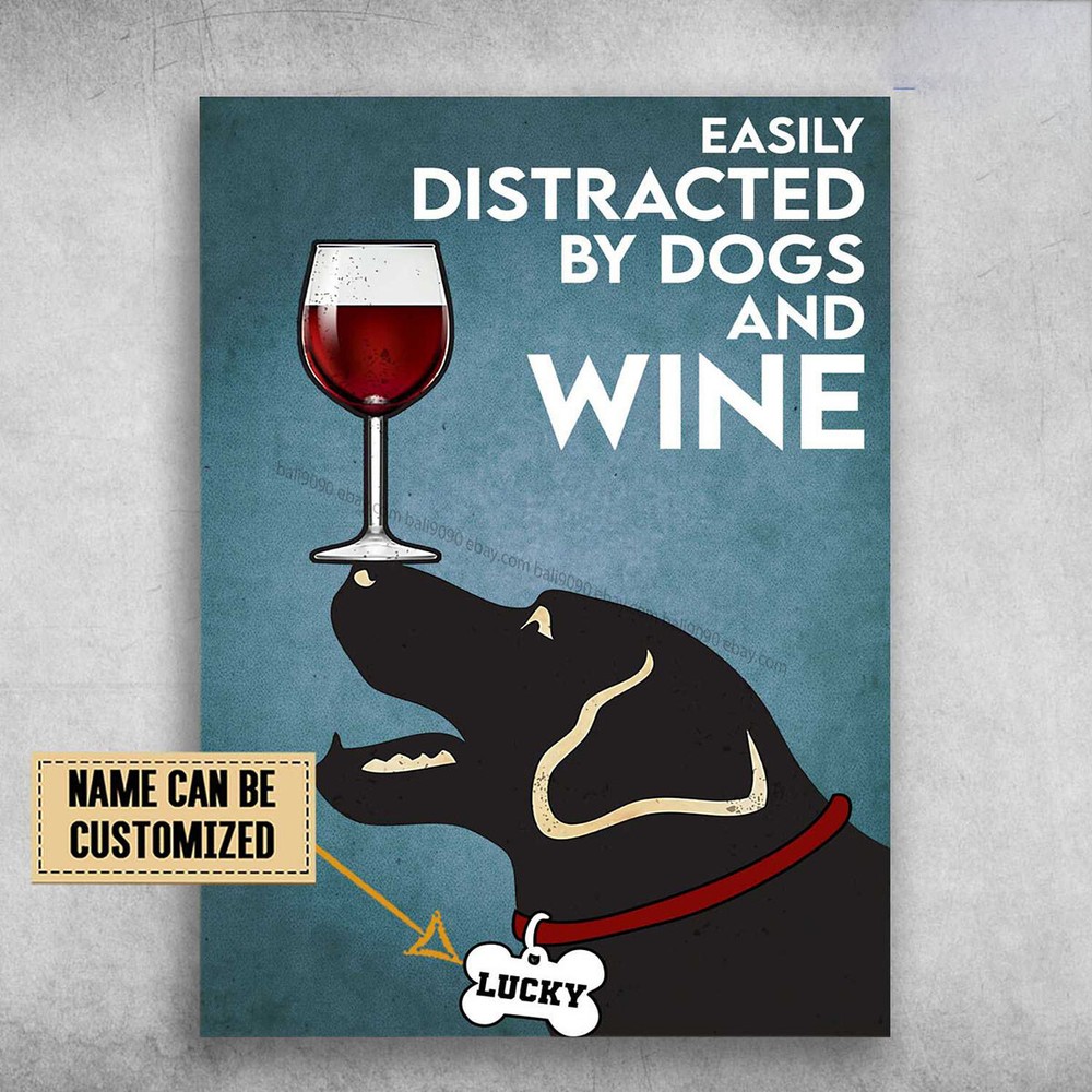 Dog Lover, Labrador Dog, Dog And Wine, Easily Distracted By Dogs And Wine Cus...