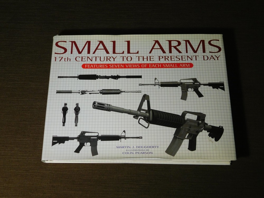 VINTAGE 2011 GUN BOOK SMALL ARMS 17th CENTURY TO PRESENT DAY BY DOUGHERTY