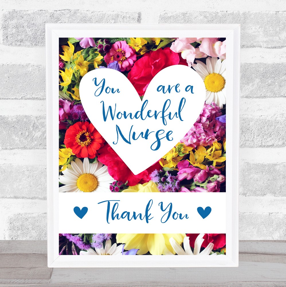 You Are A Wonderful Nurse Flowers Hearts Thank You Personalised Gift Art Print