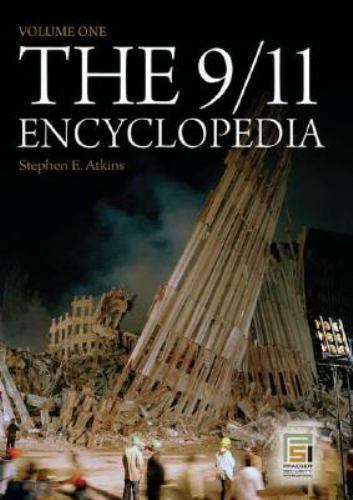 The 9/11 Encyclopedia by Stephen E. Atkins from Praeger Security International