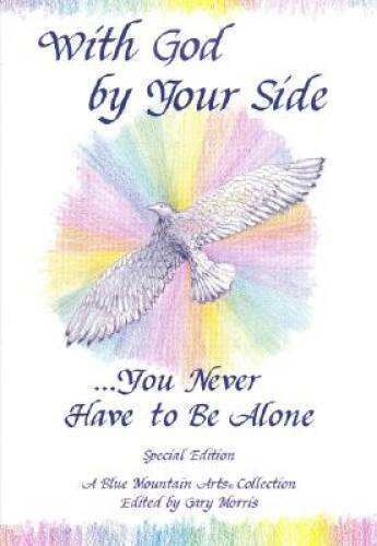 With God by Your Side...You Never Have to Be Alone: A Blue Mountain Arts  - GOOD