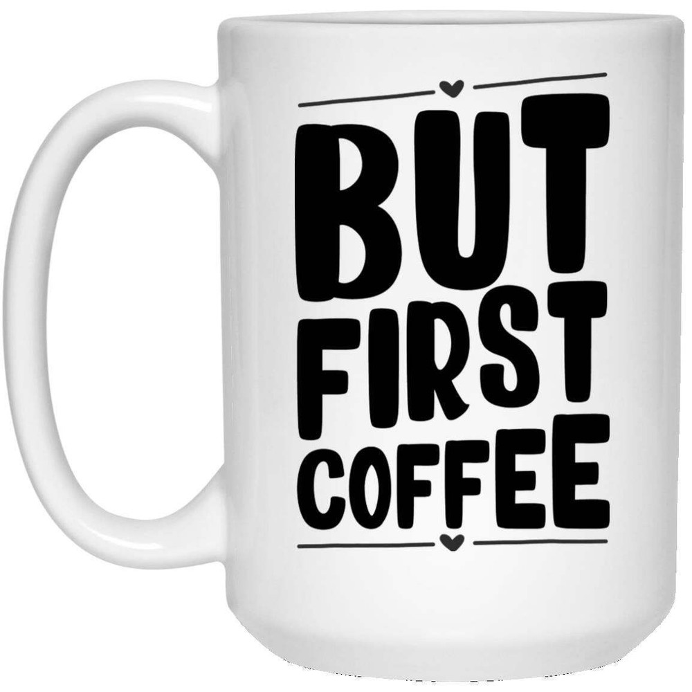 But First Coffee Ceramic Coffee Mug Gift For Mom On Mother's Day Or Birthday