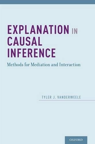 Tyler VanderWeele Explanation in Causal Inference (Hardback)