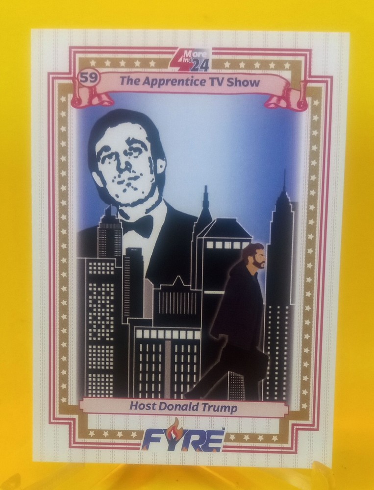 Fyre 4 More In 24 Donald Trump The Apprentice TV Show  1/500