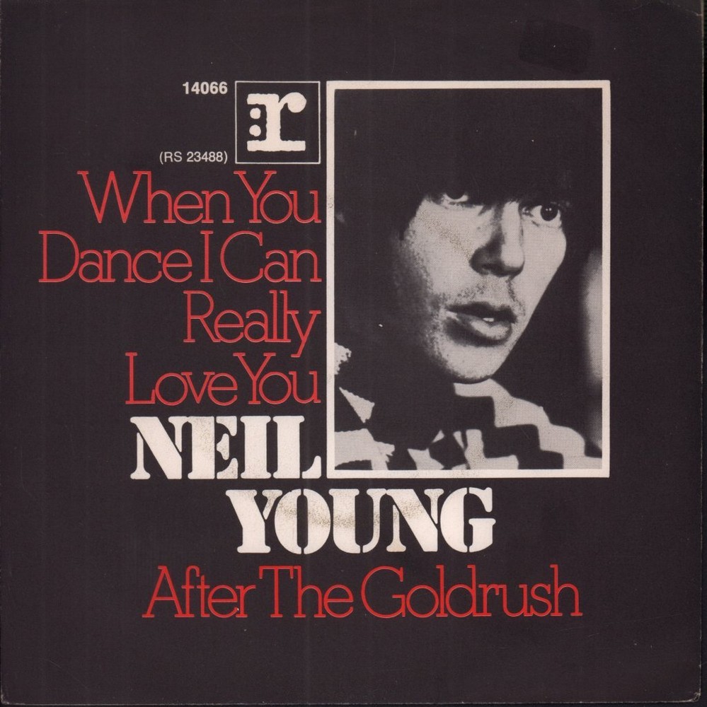 Neil Young When You Dance I Can Really Love You 7