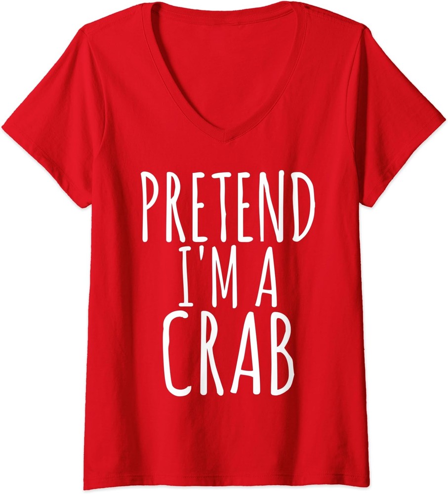 Pretend I'm A Crab Funny Easy Lazy Halloween Fun Gift Ladies' V-Neck Tshirt