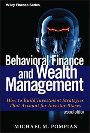 Behavioral Finance and Wealth - Hardcover, by Pompian Michael M - Very Good