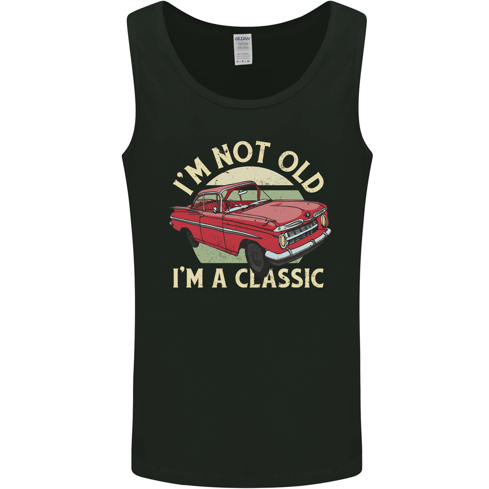 Birthday Im Not Old Classic 40th 50th 60th Mens Vest Tank Top