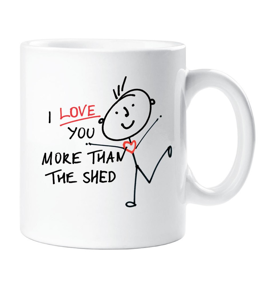 Love More Than Shed Mug with Stick People Valentines Gift Cup