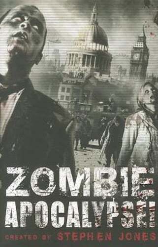 Zombie Apocalypse! by Stephen Jones: New