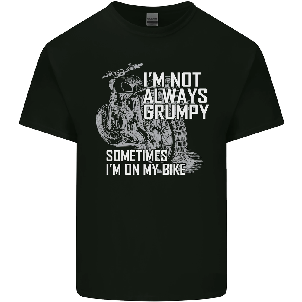 Im Not Always Grumpy Biker Motorcycle biker Mens Cotton T-Shirt Tee Top