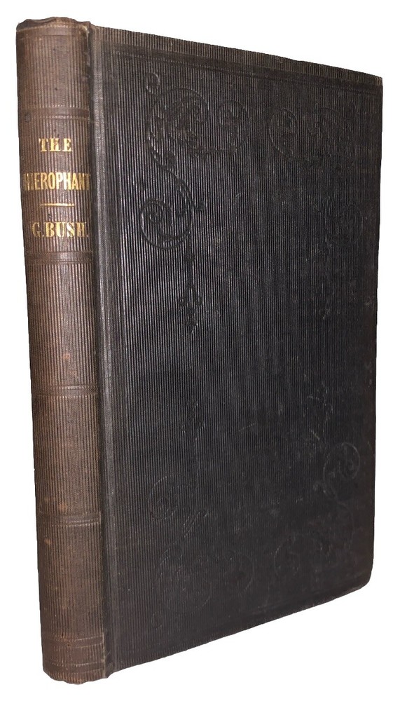 1844, 1st, THE HIEROPHANT, MONTHLY JOURNAL OF SACRED SYMBOLS AND PROPHECY, BUSH