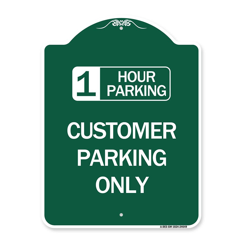 Designer Series Sign - 1 Hour Parking, Customer Parking Only | Green & White ...