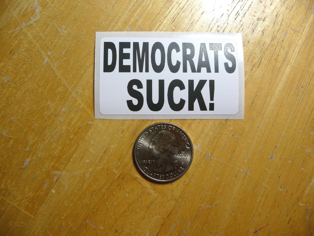 DEMOCRATS SUCK STICKER DECAL 1 - 50 BULK PACK AVAILABLE