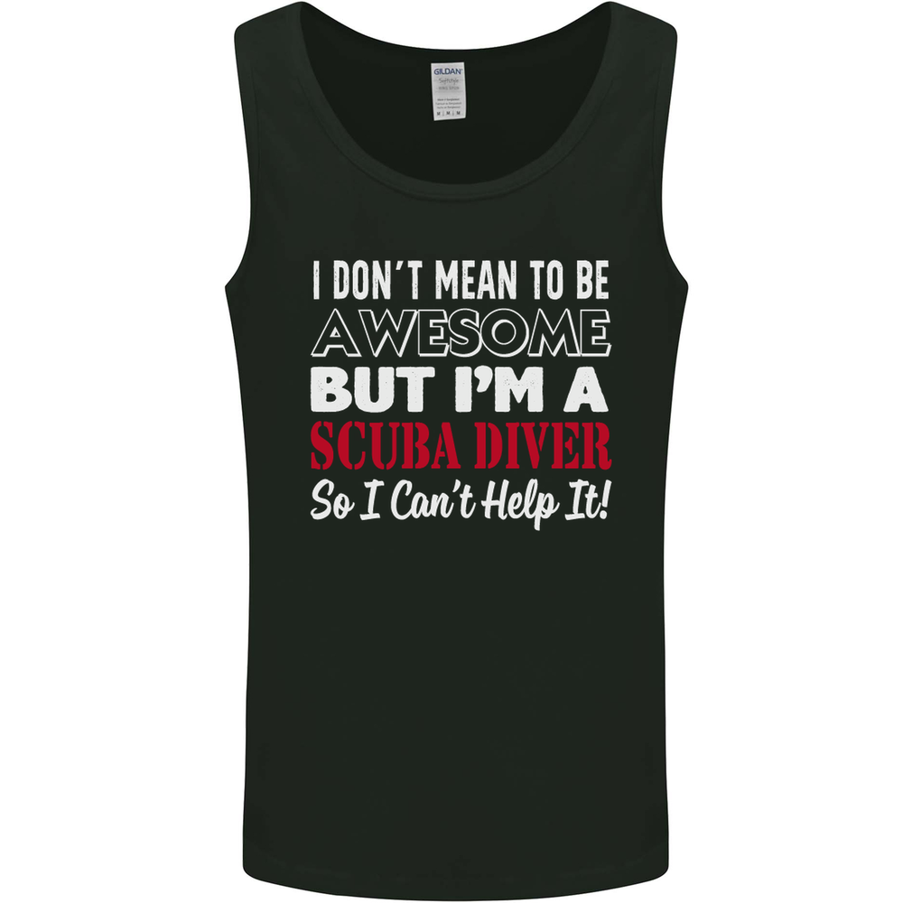 I Dont Mean to Be Im a Scuba Diver Diving Mens Vest Tank Top