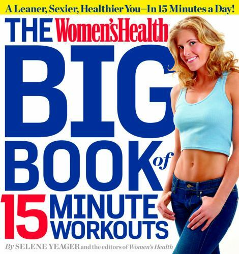 The Women's Health Big Book of 15-Minute Workouts A Leaner,  Format: Paperback