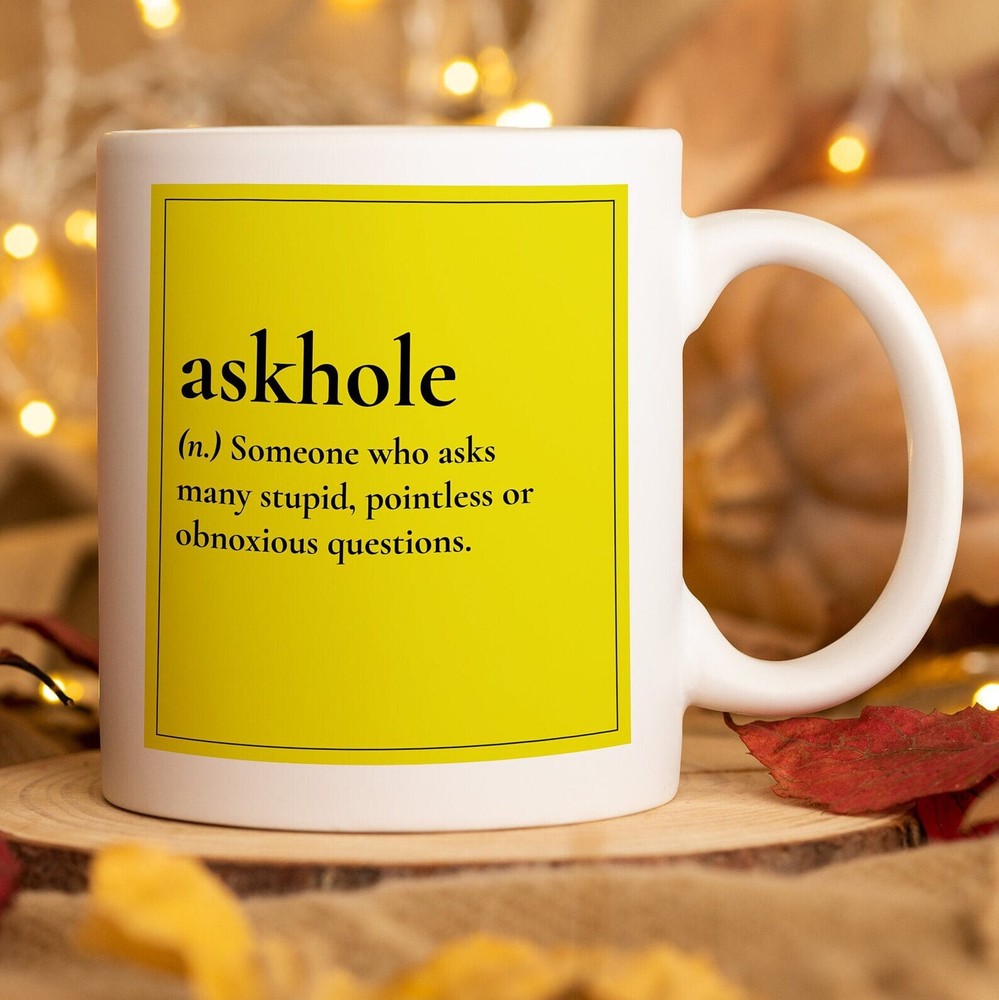 Personalized Mug Stylish Mug For Tea Askhole Funny Quotes Mug White Ceramic Cup