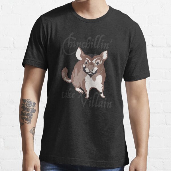 BEST NEW! Chinchillin' like a villain Artwork Villain Design Essential T-Shirt