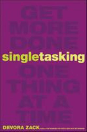 Singletasking Get More Done#One Thing at a Time Format: Paperback