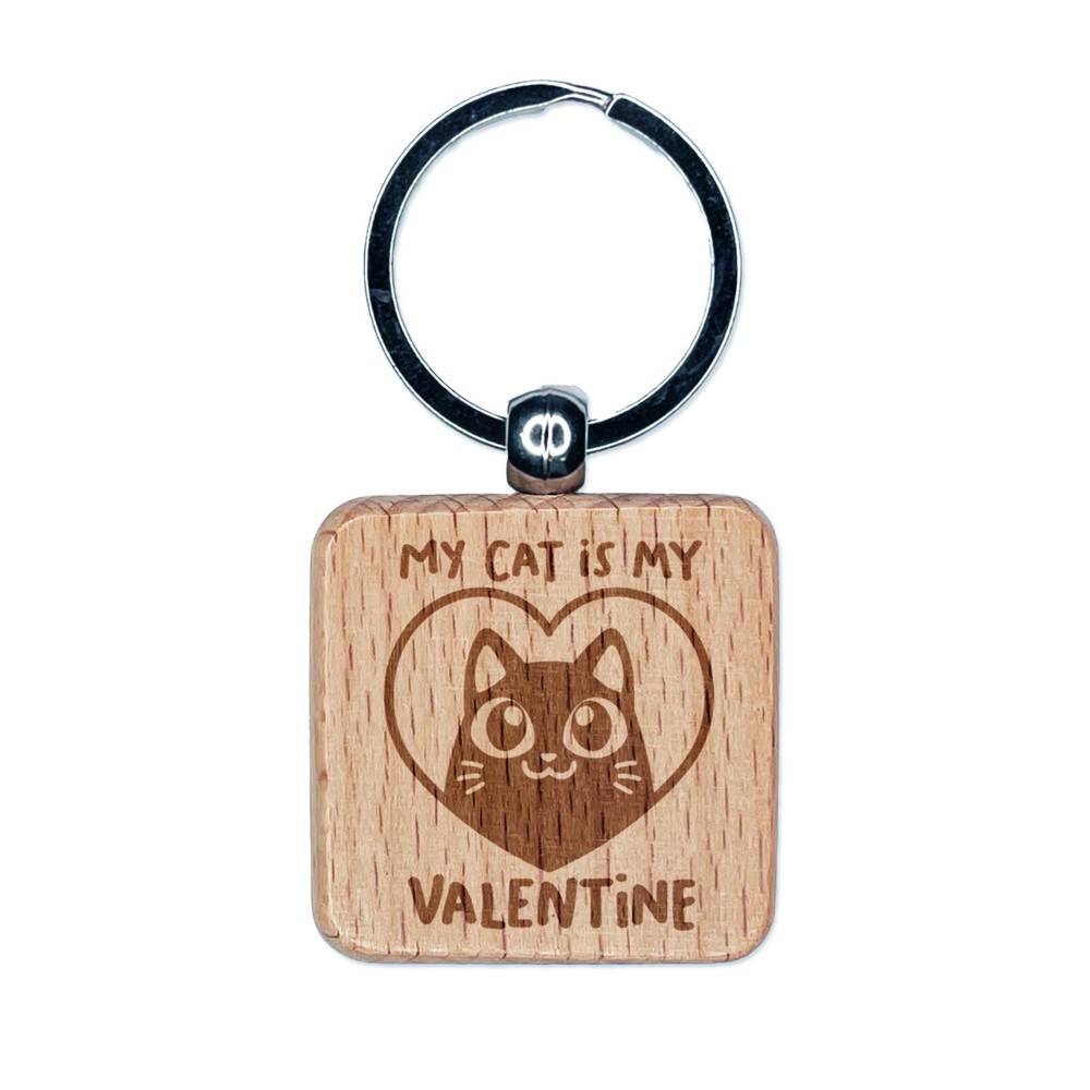 My Cat is My Valentine Engraved Wood Square Keychain Tag Charm