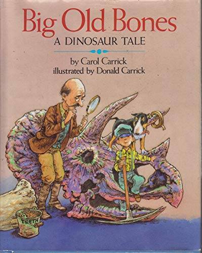 Big Old Bones: A Dinosaur Tale - Library Binding By Carrick, Carol - GOOD