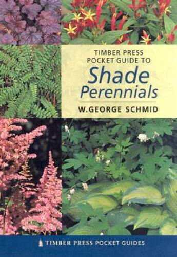 Pocket Guide to Shade Perennials (Timber Press Pocket Guides) - ACCEPTABLE
