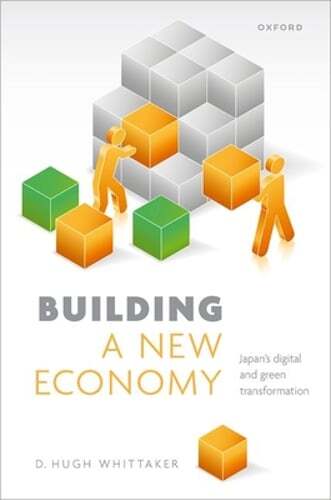 Building a New Economy: Japan's Digital and Green Transformation by Whittaker