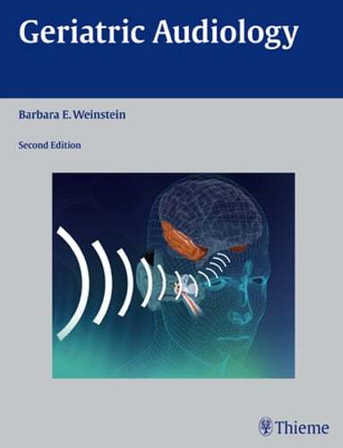 Geriatric Audiology by Barbara E Weinstein - Pre-Owned Copy