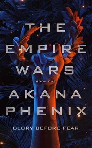 The Empire Wars by Akana Phenix: Used