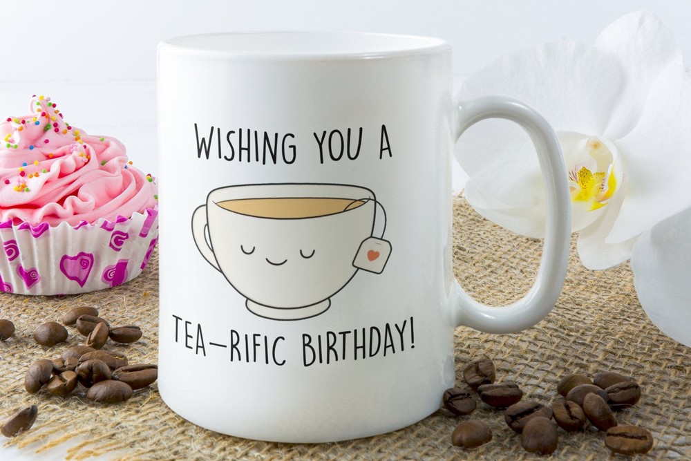 Birthday Funny Coffee Mug Wishing You A Tea Rific Birthday Tea Lovers Birthday