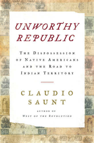 Unworthy Republic: The Dispossession of Native Americans and the Roa - VERY GOOD