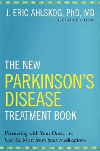 The Parkinson's Disease Treatment Book: Partnering with Your Doctor To Get the M