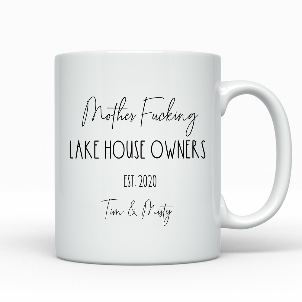 New Lake House Homeowner Gift Mother Homeowner Mug Funny Housewarming