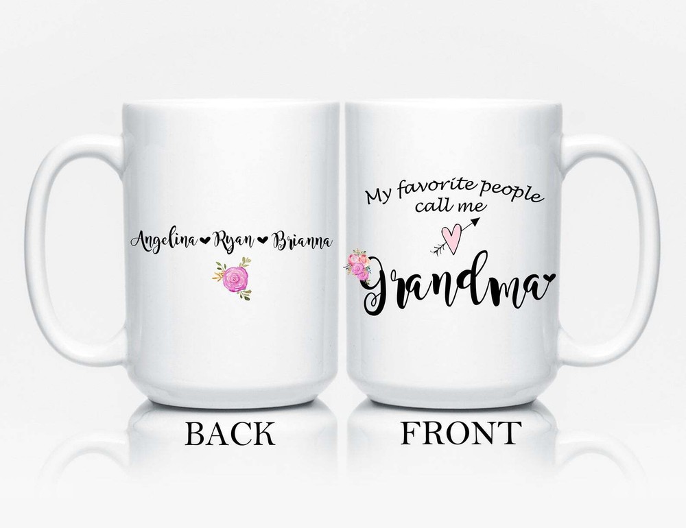 Grandma Mug My Favorite People Call Me Grandma Personalized Mug For Nana Mothers