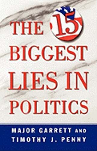 The 15 Biggest Lies in Politics by Major Garrett: Used