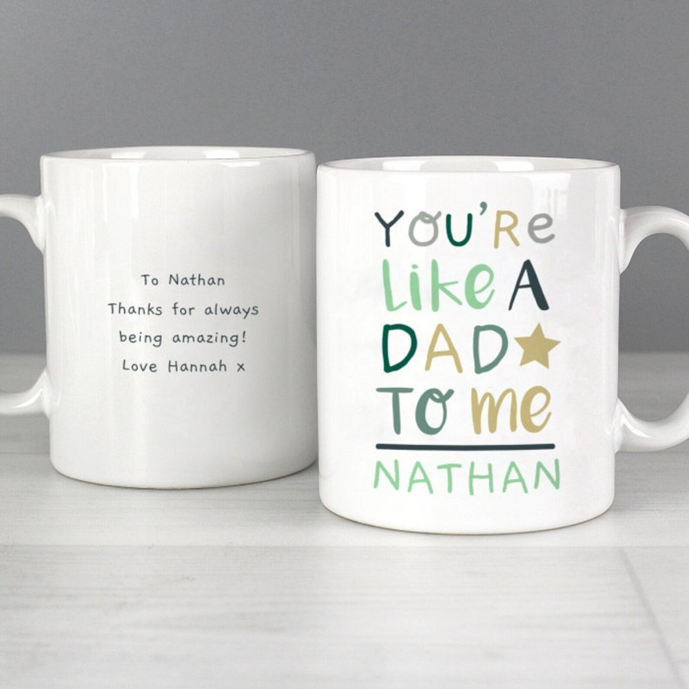 Personalised 'You're Like A Dad To Me' Mug Happy Father's Day Father's Day Mug
