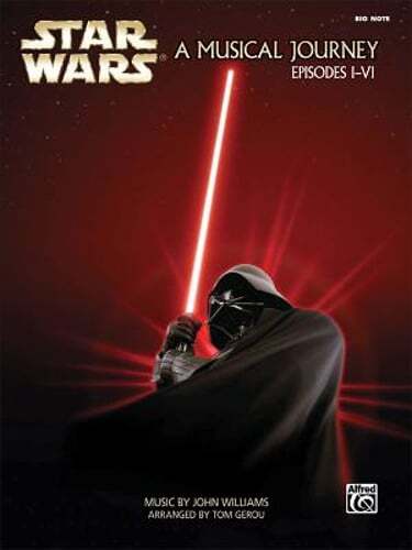 Star Wars -- A Musical Journey: Music from Episodes I - VI (Big Note Piano): New