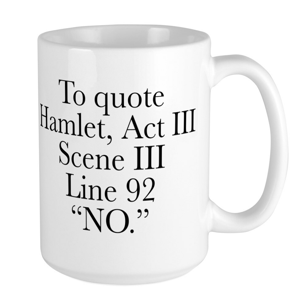 CafePress Hamlet Quote Coffee Mug, Large 15 oz. White Coffee Cup (187155649)