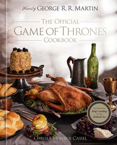 The Official Game of Thrones Cookbook: Recipes from King's Landing to the: New