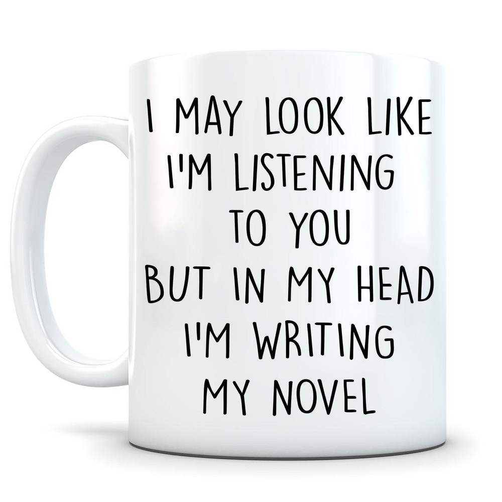 Novelist Writer Mug Looks Like Listening But Writing Story