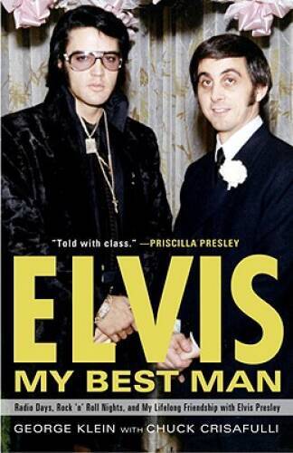 Elvis: My Best Man: Radio Days, Rock 'n' Roll Nights, and My Lifelon - VERY GOOD
