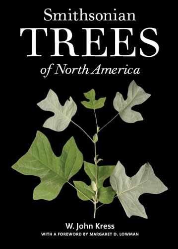 Smithsonian Trees of North America - Hardcover, by Kress W. John - Very Good