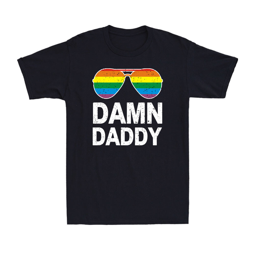 Damn Daddy Gay Pride Month Funny LGBTQ Rainbow Sunglasses Queer Novelty T-Shirt
