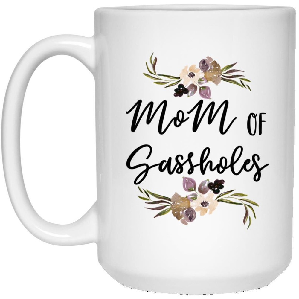 Funny Mom Mug Mom Of Sa$sholes Funny Mom Gift Mothers Day Mug Mother's Day Gift