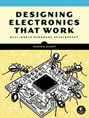 Hunter Scott Designing Electronics That Work (Paperback)