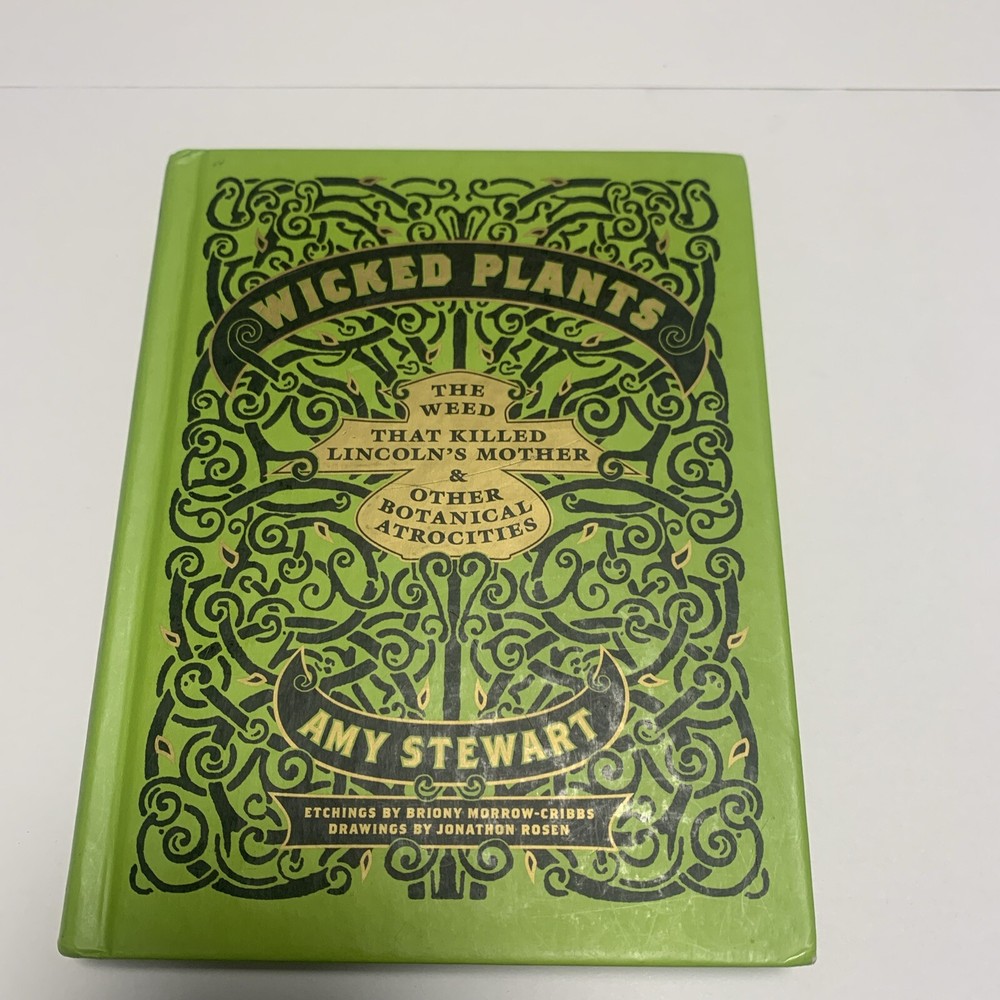 Wicked Plants: Deadly Botanicals That Killed Lincoln’s Mother and More