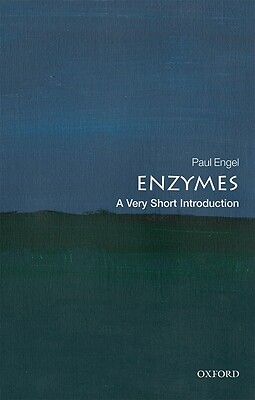 Enzymes A Very Short Introduction Paul Engel Paperback