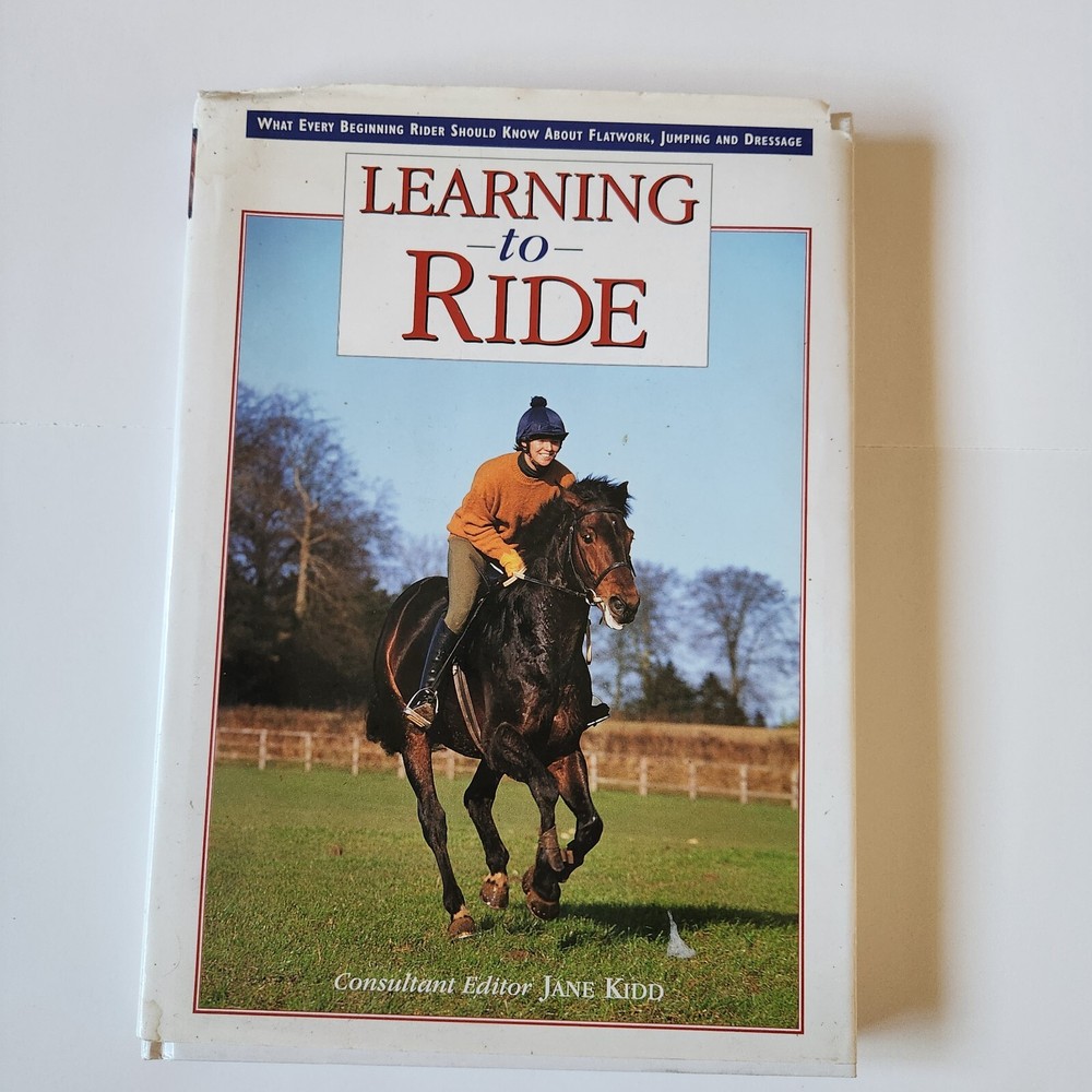 LEARNING TO RIDE Horse Equestrian Book Reference How-To Instruction Manual Kidd