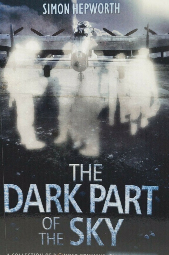 WW2 Britain RAF The Dark Part Of The Sky Reference Book