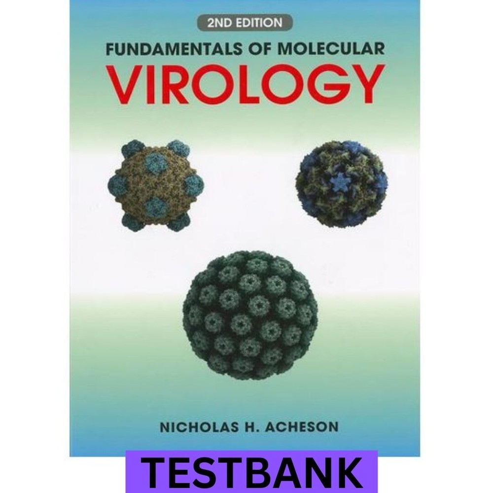 TEST BANK For Fundamentals of Molecular Virology 2nd Edition by Acheson complete
